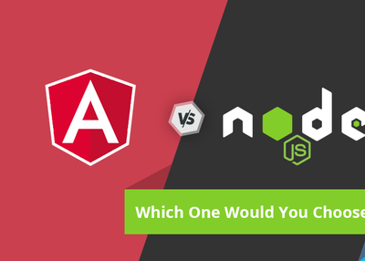 AngularJS vs NodeJS vs ReactJS: Which One Would You Choose?