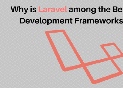 Why is Laravel among the Best PHP Web Development Frameworks in 2018?