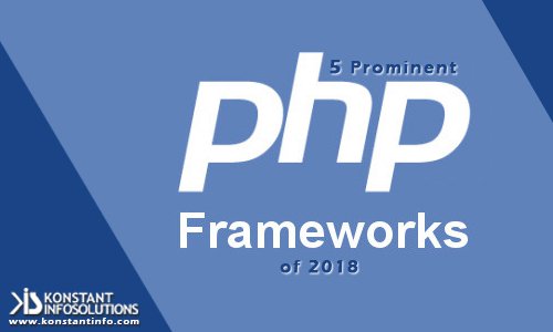 5 Prominent PHP Frameworks of 2018
