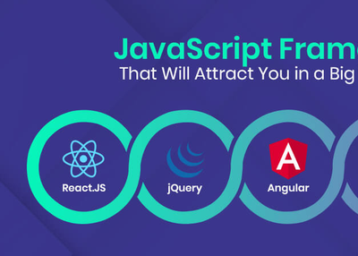 JavaScript Frameworks That Will Attract You in a Big Way in 2018