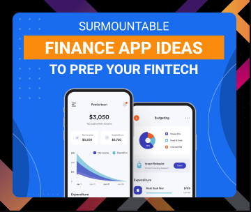 Surmountable Finance App Ideas to Prep Your FinTech