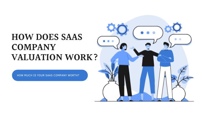 How does SaaS company valuation work?