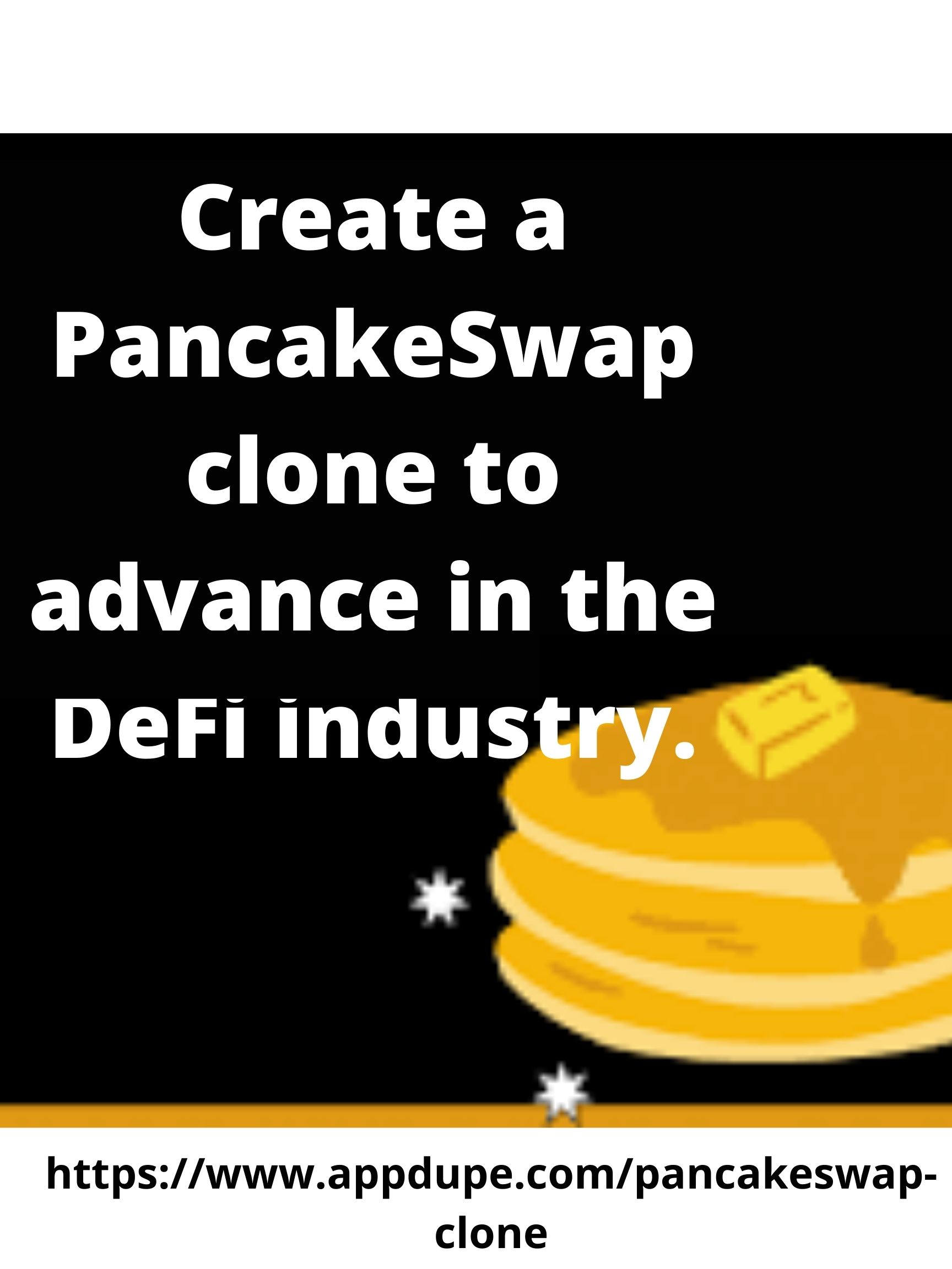Develop the Pancakeswap clone that transcends other DEX platforms
