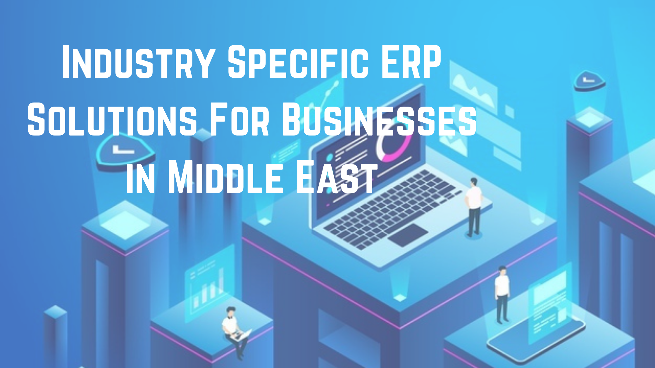 Industry Specific ERP Solutions in Middle East