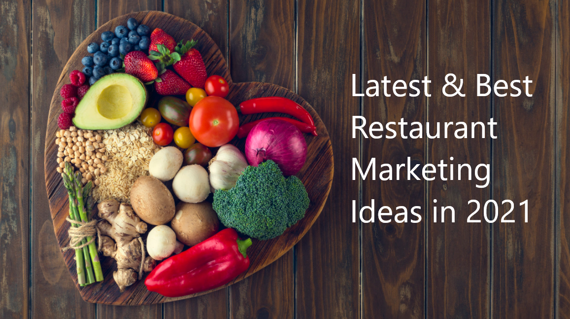 Latest & Best Restaurant Marketing Ideas in 2021
