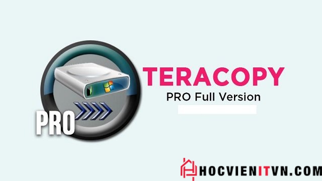Tải TeraCopy Pro Full Key Miễn Phí Mới Nhất