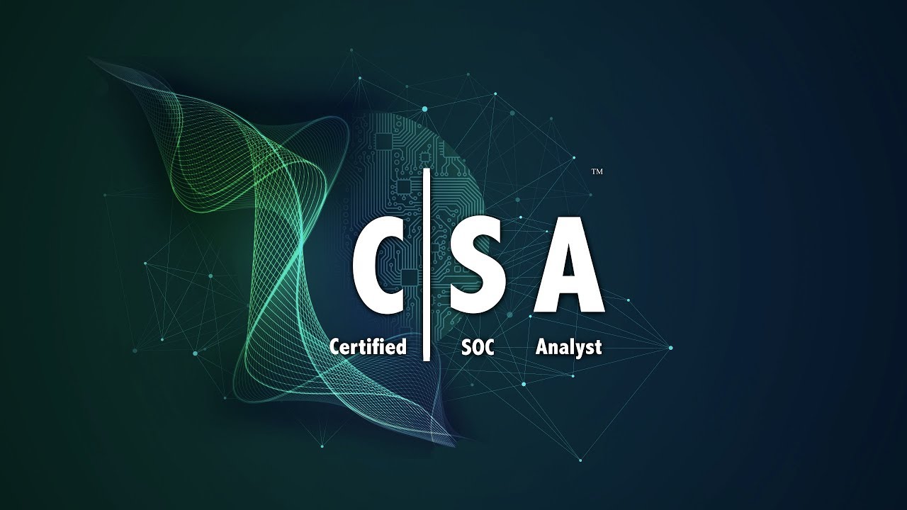 CERTIFIED SOC ANALYST (CSA)