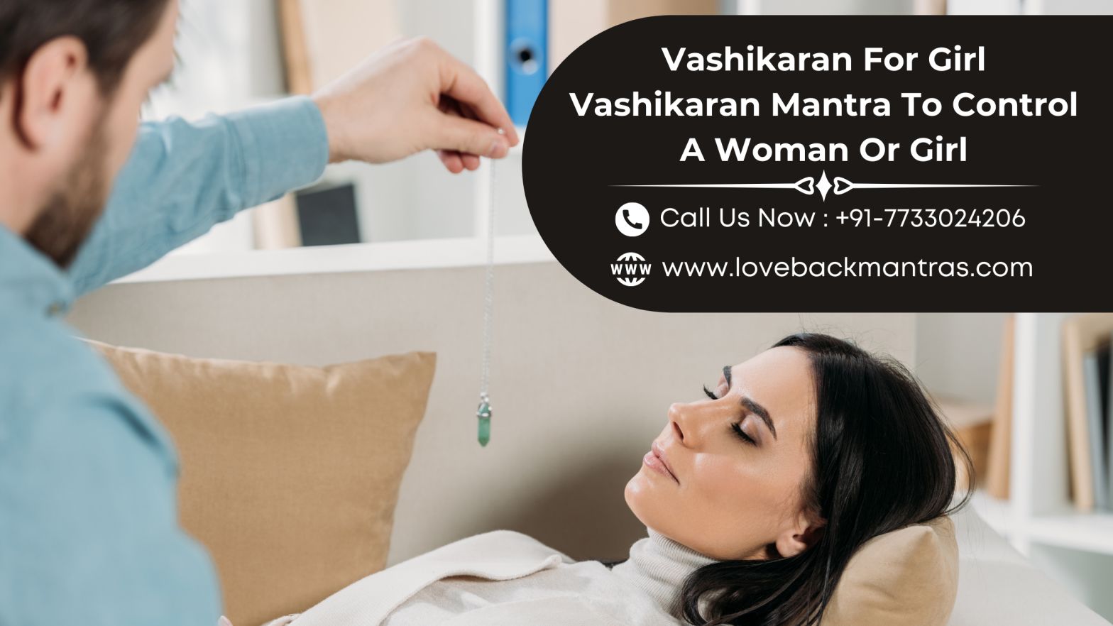Vashikaran For Girl By Vashikaran Expert