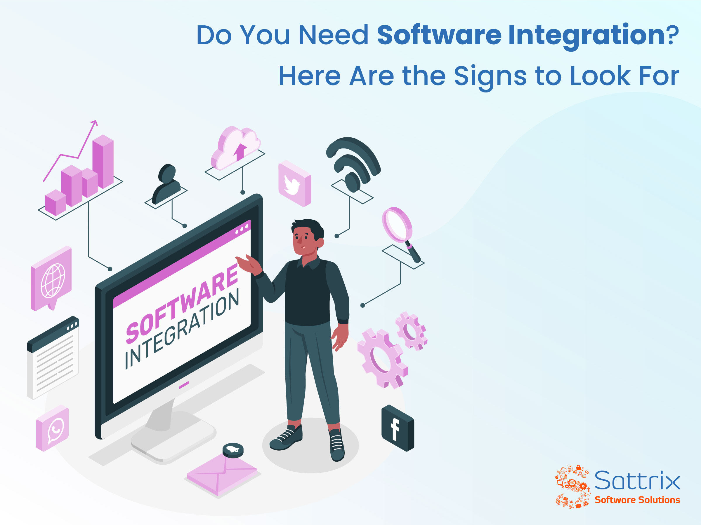 Do You Need Software Integration? Here Are the Signs to Look For 