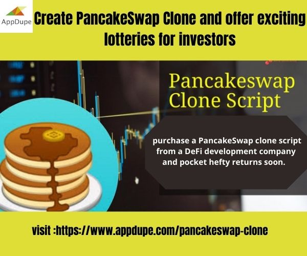 Create PancakeSwap Clone and offer exciting lotteries for investors