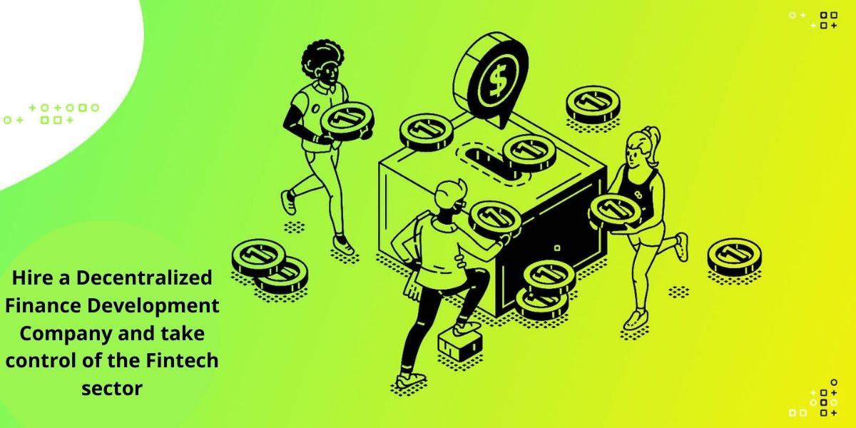 Get rid of middlemen by utilizing Decentralized Finance Development Services