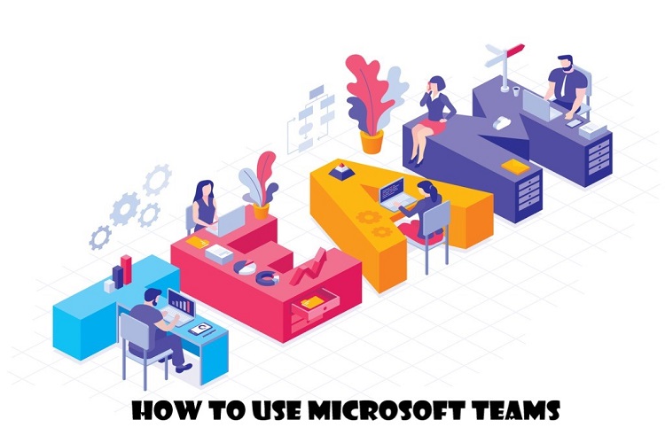 How to Use Microsoft Teams