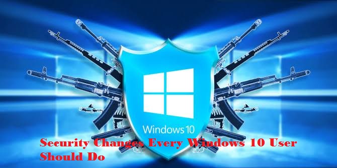 Security Changes Every Windows 10 User Should Do