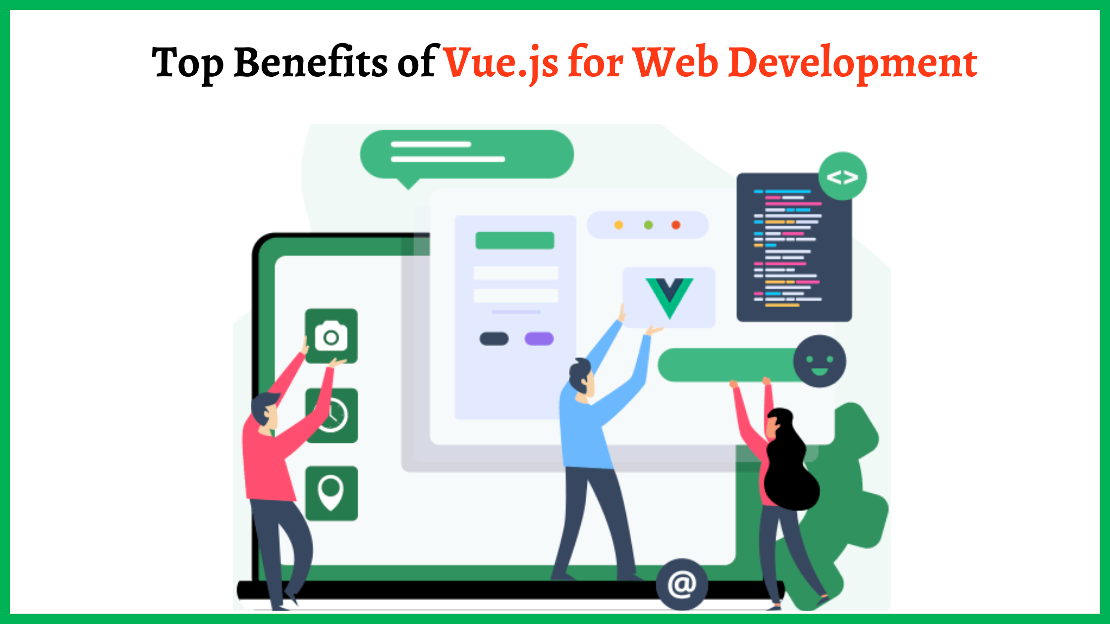 Top Benefits of Vue.js for Web Development
