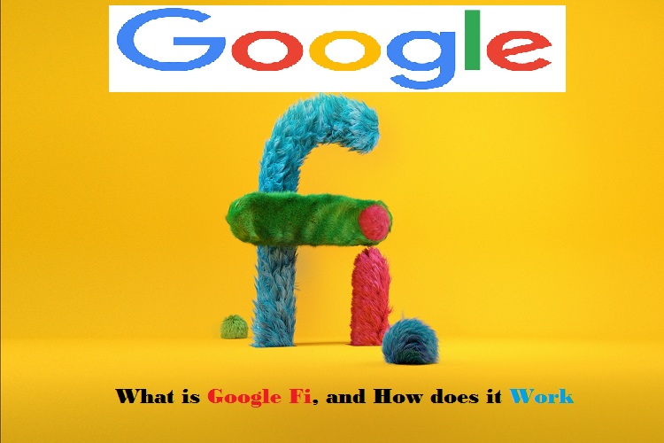 What is Google Fi, and How does it Work