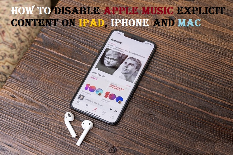 How to Disable Apple Music Explicit Content on iPad, iPhone and Mac