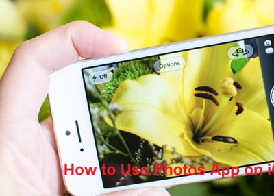 How to Use Photos App on iOS Devices?