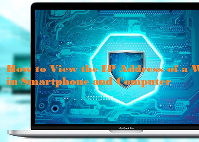 How to View the IP Address of a Website in Smartphone and Computer