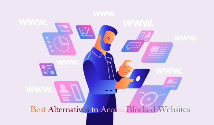 Best Alternatives to Access Blocked Websites