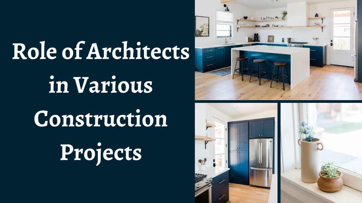 Role of Architects in Various Construction Projects
