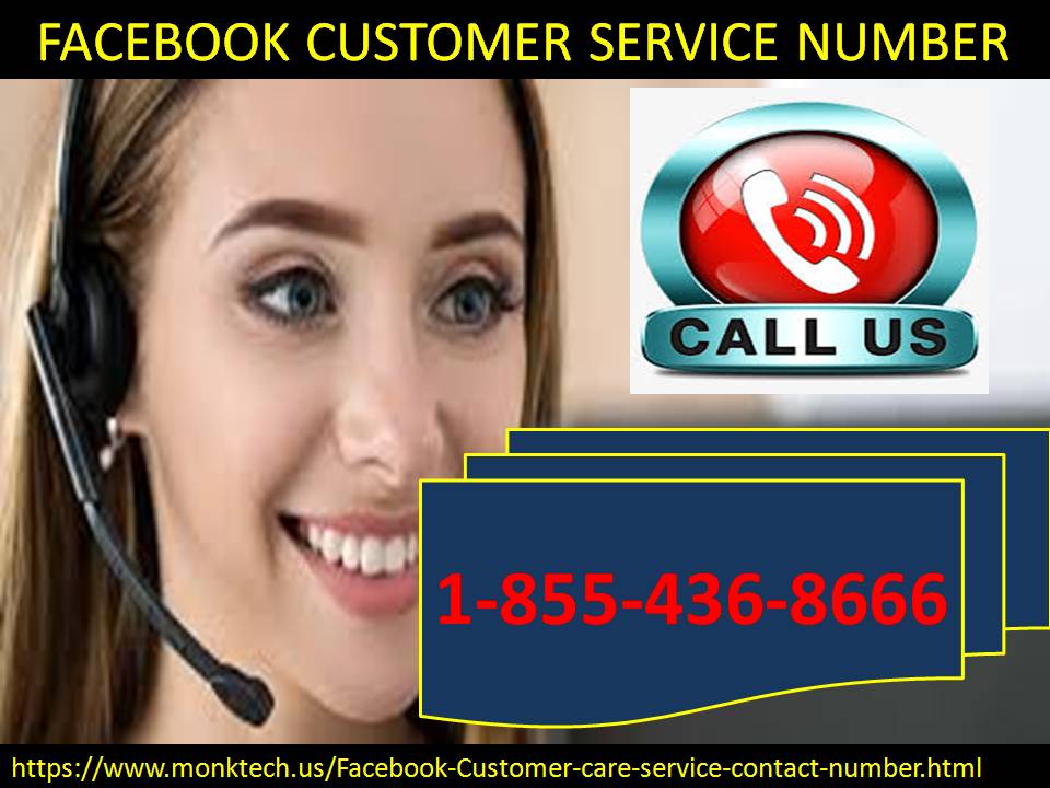 Call At Facebook Customer Service Number And Get The Instant Resolution 1-855-436-8666