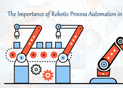 The importance of Robotic Process Automation in Manufacturing