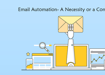 Email Automation - A Necessity or A Convenience ???