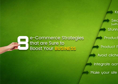 8 eCommerce Strategies That Are Sure To Boost Your Business