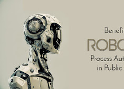 Benefits of Robotic Process Automation in Public Sector