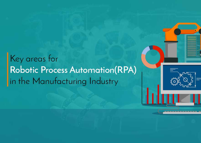 Key areas for Robotic Process Automation in the Manufacturing Industry