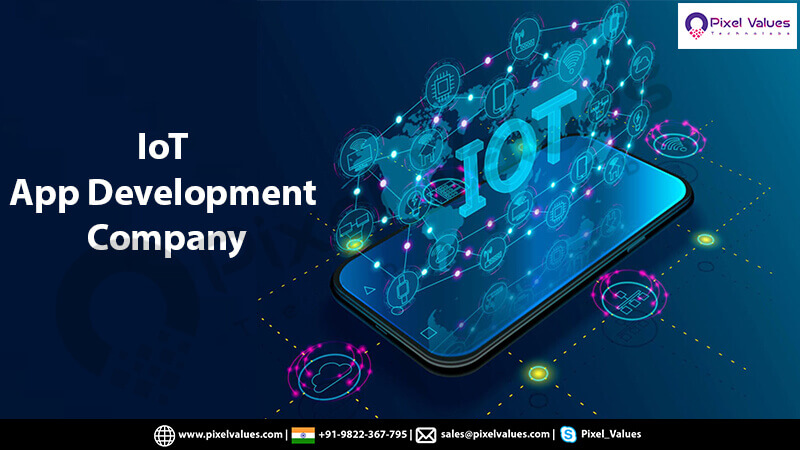 Grab The Opportunity To Make Your Business Grow With Pixel Values | Hire Expert IoT App Developers