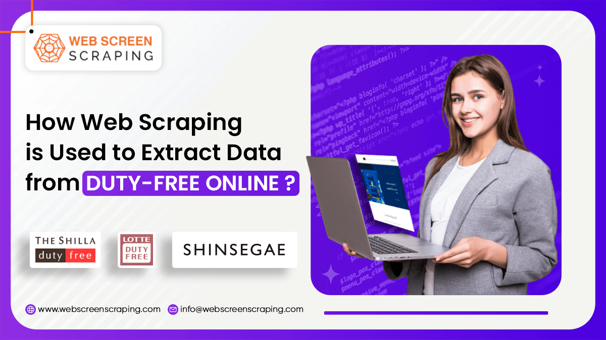 How Web Scraping Is Used To Extract Data From Duty-Free Online Stores?