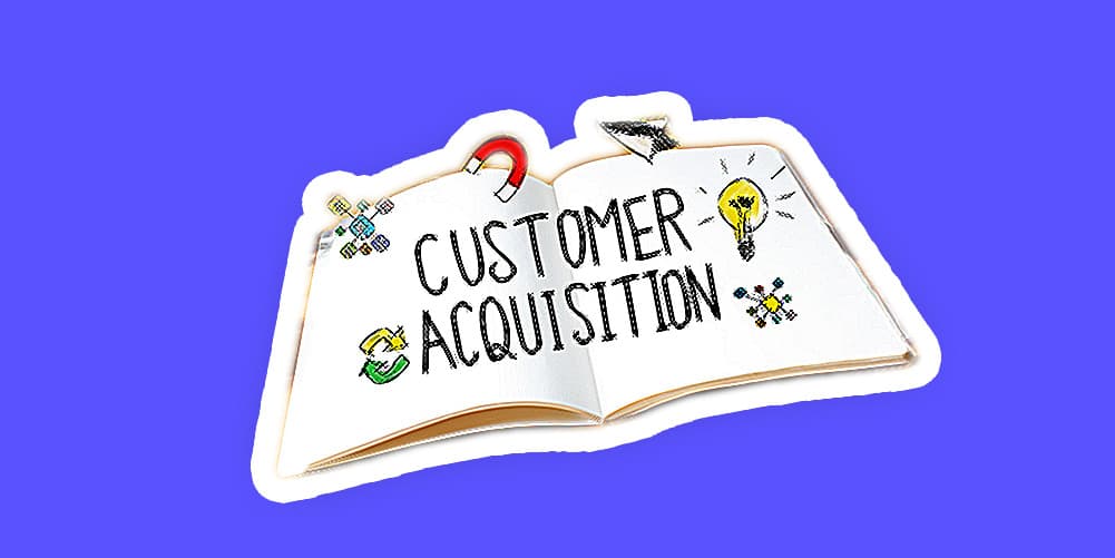 Tips to Improve Your Customer Acquisition Strategy.