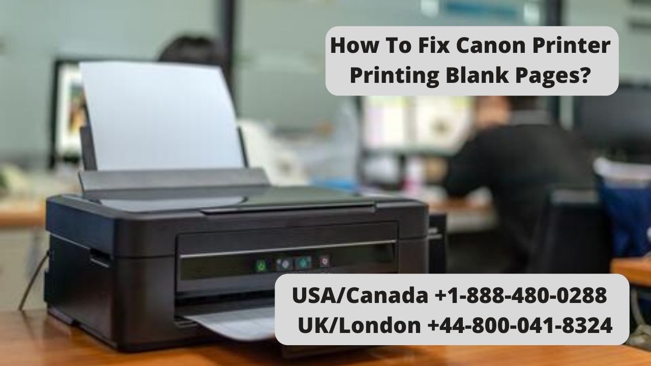 How To Fix Canon Printer Printing Blank Pages?