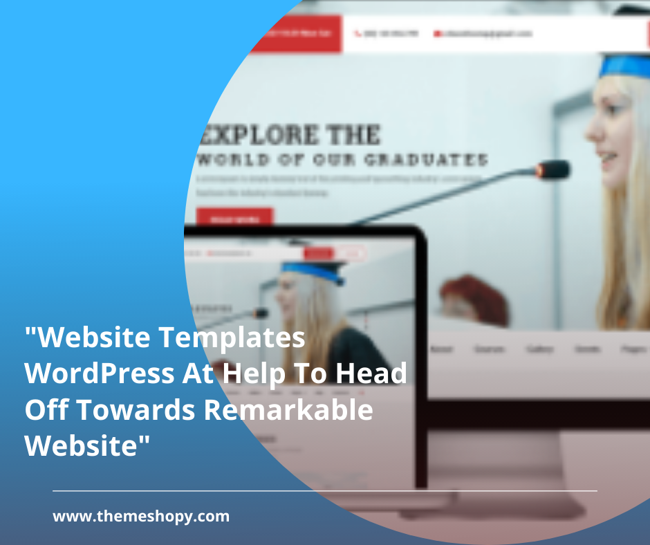 Website Templates WordPress At Help To Head Off Towards Remarkable Website