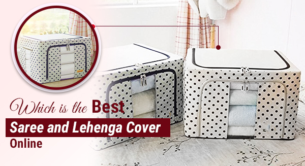 Which is the Best Saree and Lehenga Cover Online