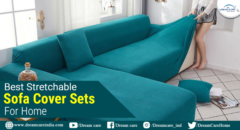 Ways to Select Sofa Covers that Fits Your Requirements