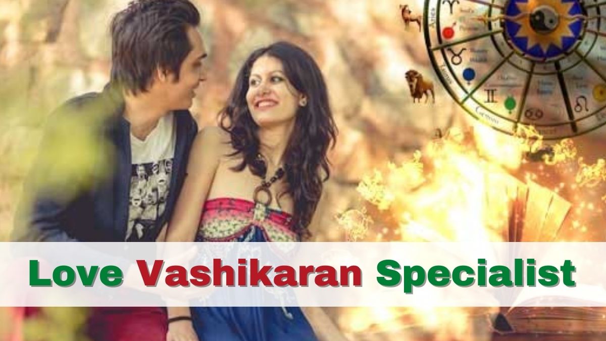 Love Marriage Vashikaran specialist - Vashikaran Specialist Astrologer