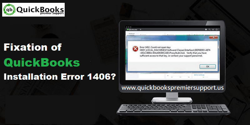 How to Troubleshoot QuickBooks Error 1406?
