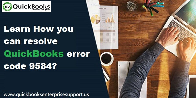 How to Troubleshoot QuickBooks Error Code 9584?