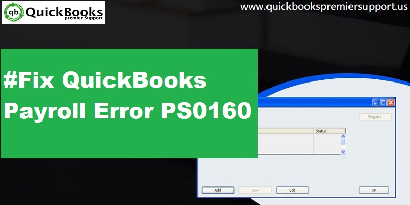 How to Fix QuickBooks payroll error PS0160?