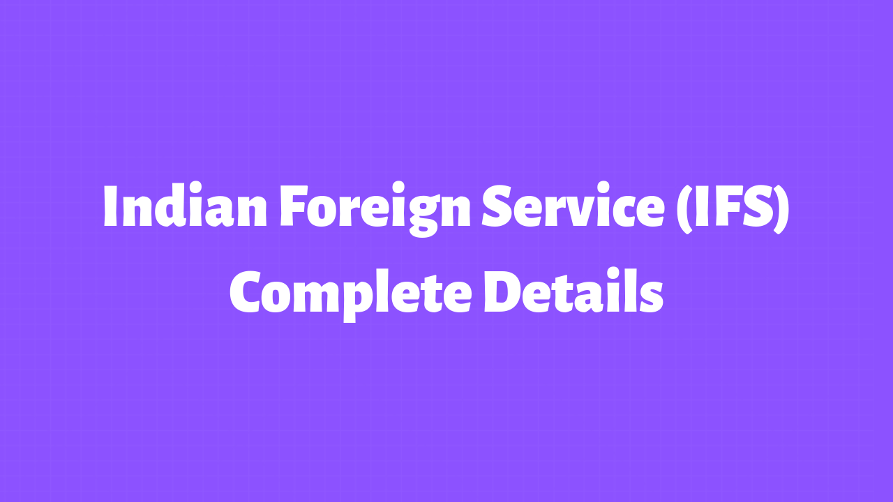 Eligibility Criteria For Indian Foreign Service Exam