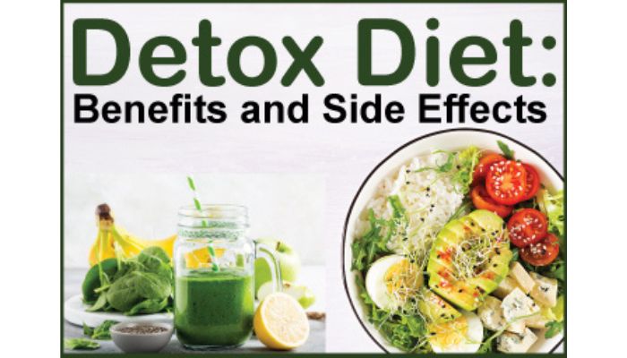 Detox Diet: Benefits and Side Effects for Our Health
