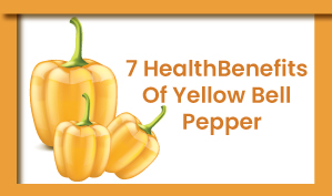 Health Benefits Of Yellow Bell Pepper