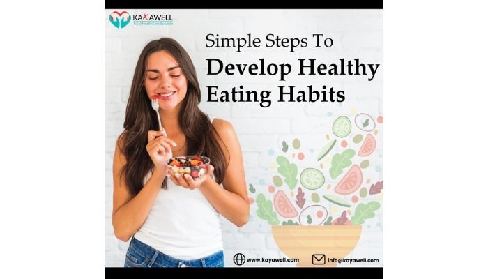10 Simple Steps To Develop Healthy Eating Habits