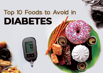 Top 10 Foods To Avoid In Diabetes