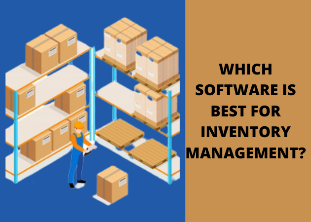 Which Software is Best for Inventory Management?