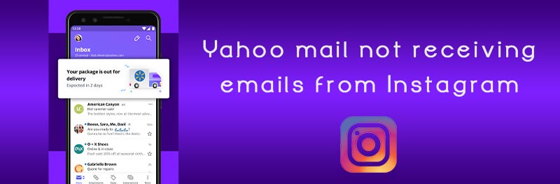 How to Troubleshoot Yahoo Mail Not Receiving Emails from Instagram?