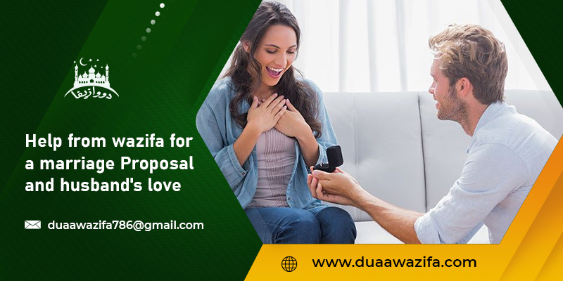 Help from wazifa for a marriage proposal and husband's love