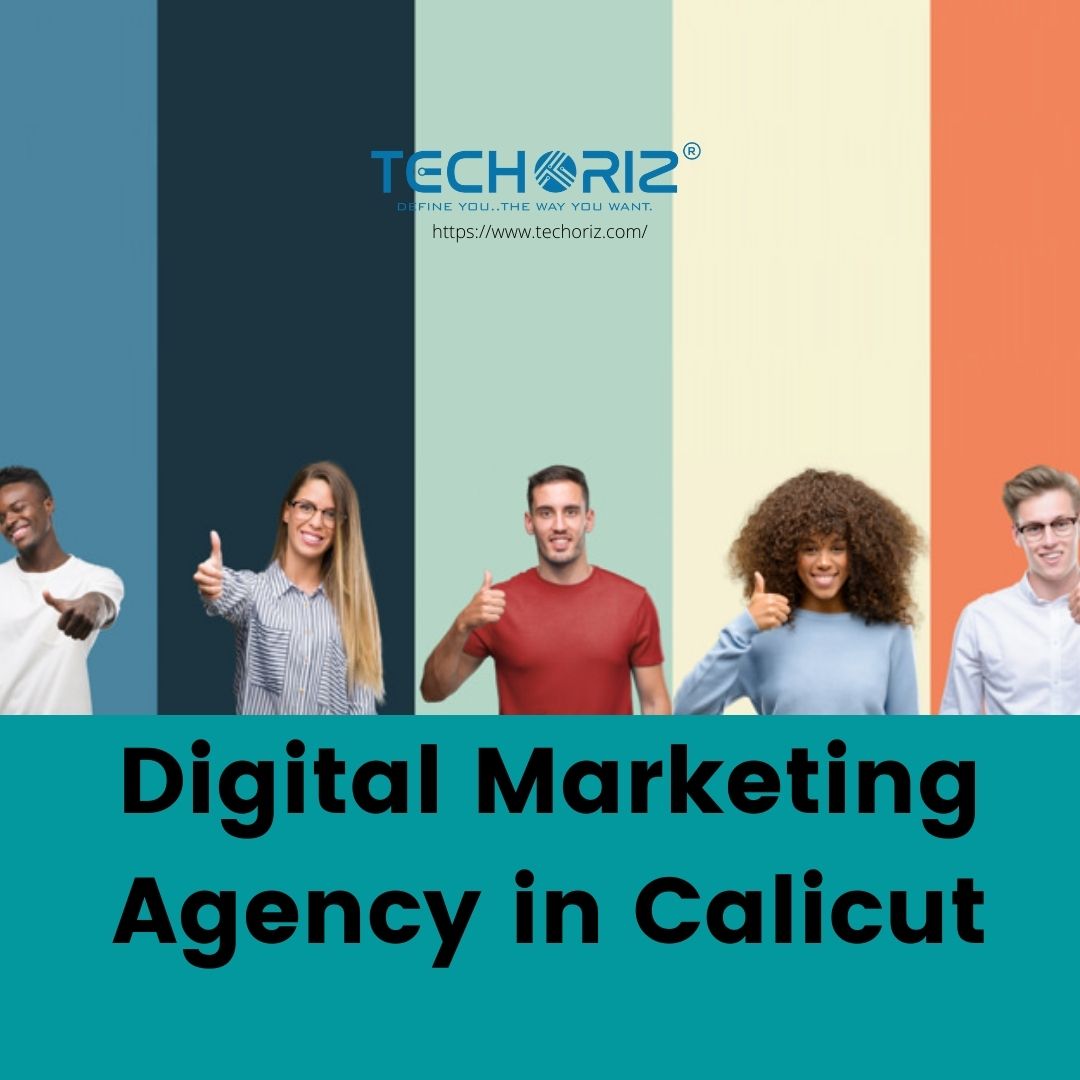Best Digital Marketing Agency Calicut- Techoriz